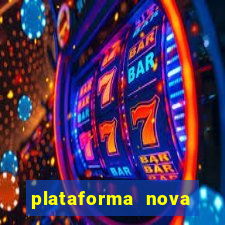 plataforma nova lançada hoje